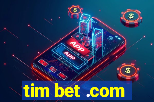 tim bet .com
